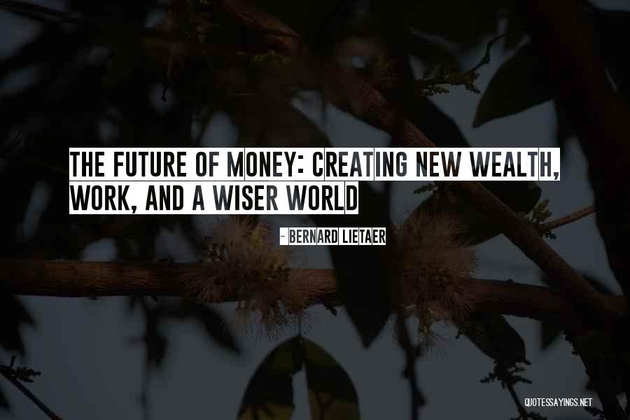 Ratkovich Properties Quotes By Bernard Lietaer Ratkovich Properties Quotes By Bernard Lietaer