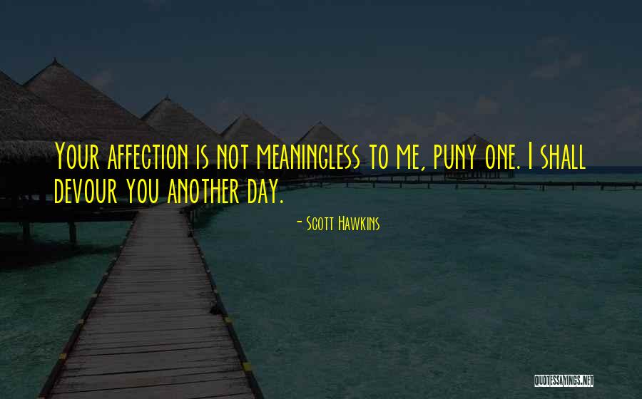 Ratlankiai Quotes By Scott Hawkins Ratlankiai Quotes By Scott Hawkins