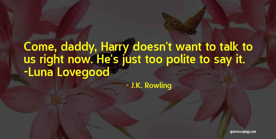 Ratmansky Trio Quotes By J.K. Rowling Ratmansky Trio Quotes By J.K. Rowling