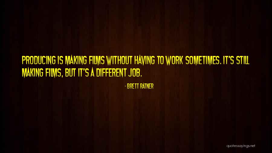 Ratner Quotes By Brett Ratner Ratner Quotes By Brett Ratner