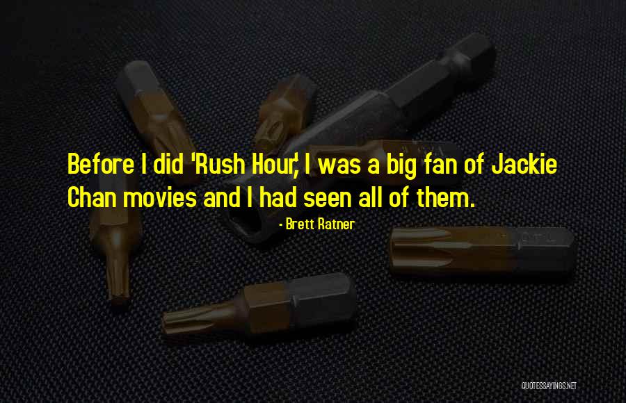 Ratner Quotes By Brett Ratner Ratner Quotes By Brett Ratner