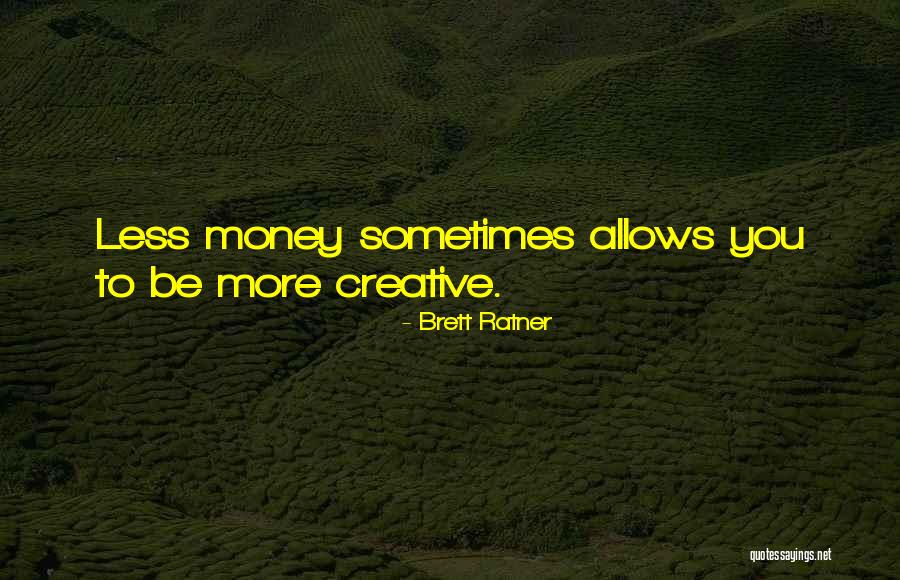Ratner Quotes By Brett Ratner