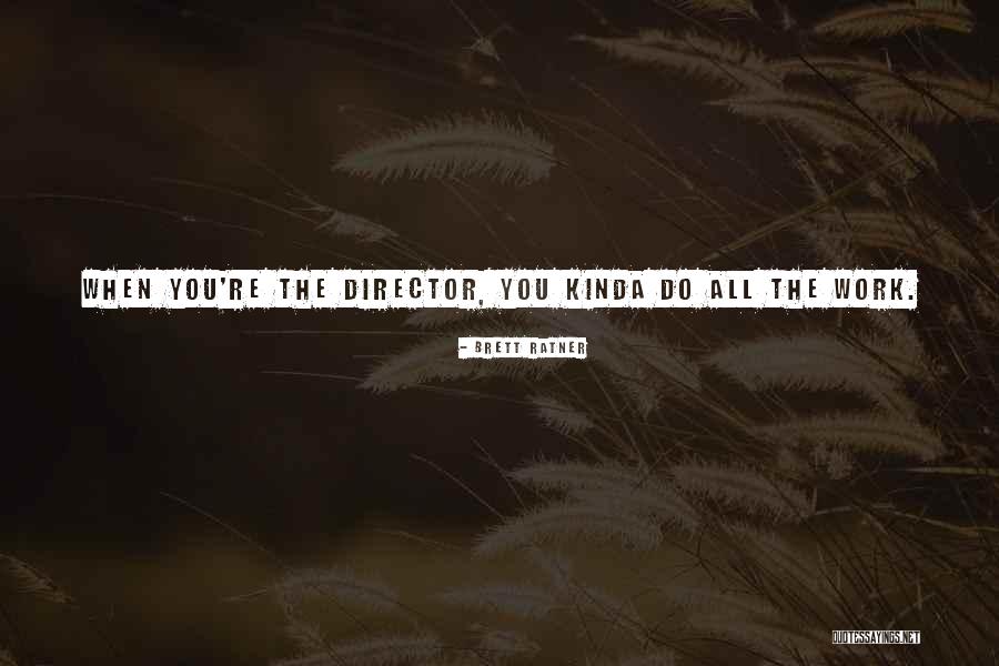 Ratner Quotes By Brett Ratner Ratner Quotes By Brett Ratner