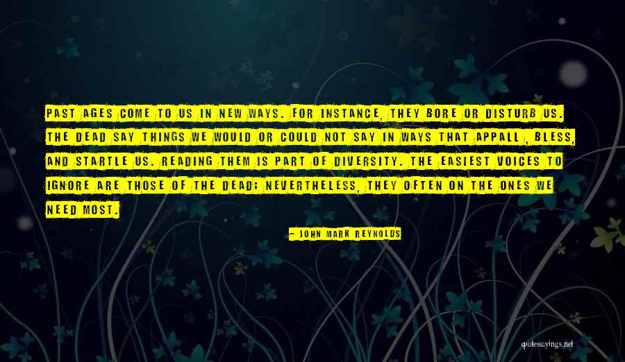 Ratnesh Ojha Quotes By John Mark Reynolds Ratnesh Ojha Quotes By John Mark Reynolds