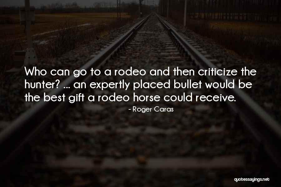 Ratray Devin Quotes By Roger Caras Ratray Devin Quotes By Roger Caras