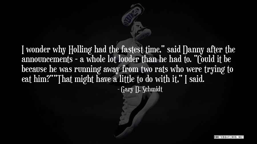 Rats Quotes By Gary D. Schmidt