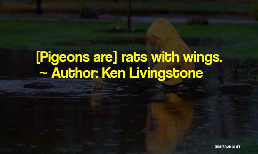 Rats Quotes By Ken Livingstone