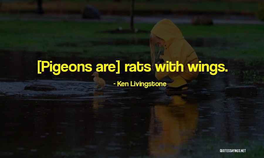 Rats Quotes By Ken Livingstone