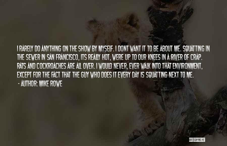 Rats Quotes By Mike Rowe