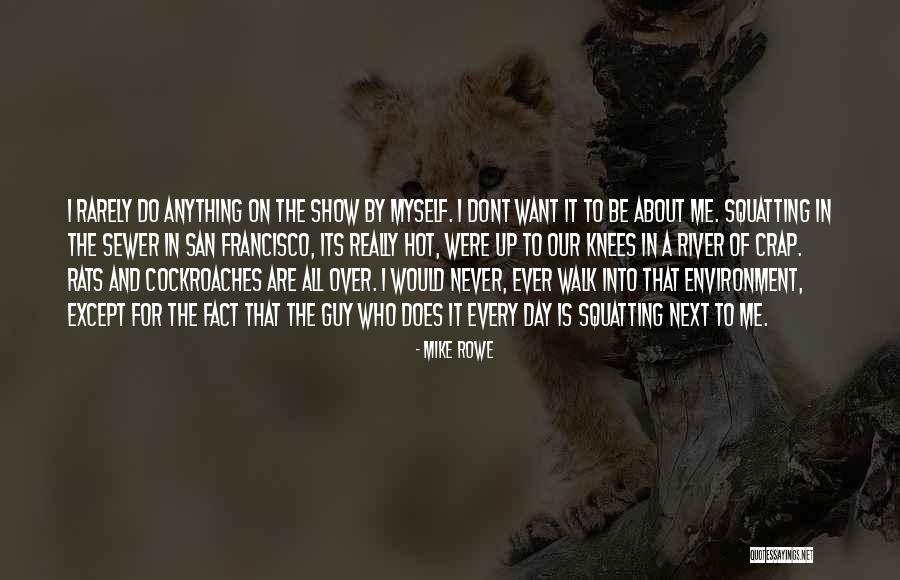 Rats Quotes By Mike Rowe