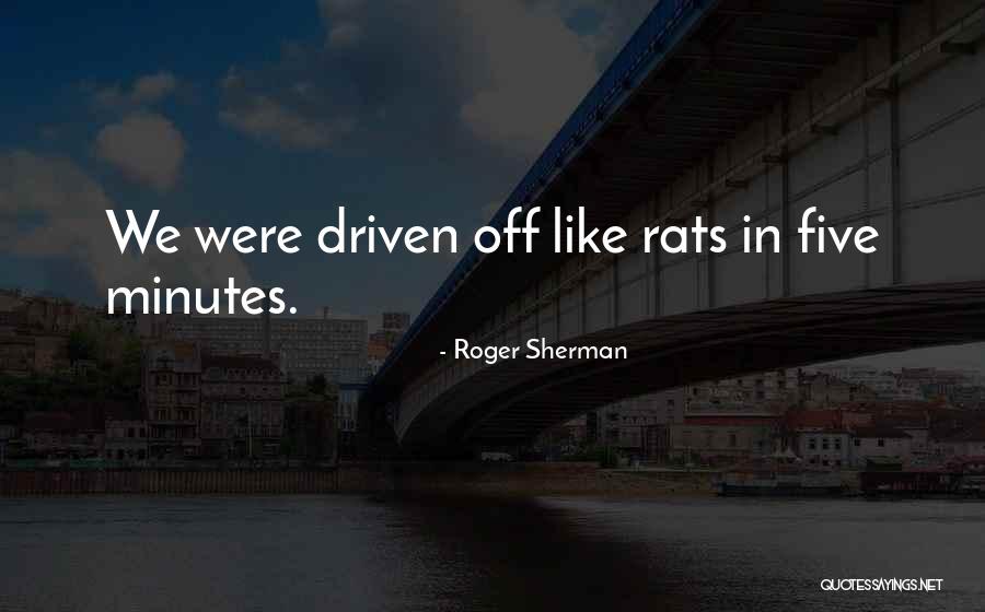 Rats Quotes By Roger Sherman