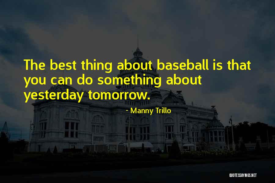 Rattermans Quotes By Manny Trillo Rattermans Quotes By Manny Trillo