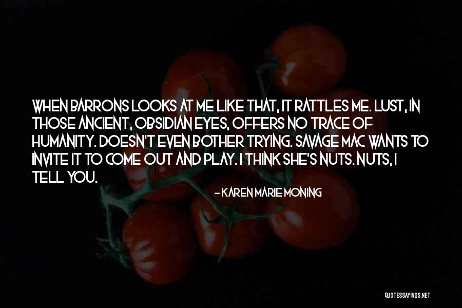 Rattles Quotes By Karen Marie Moning Rattles Quotes By Karen Marie Moning