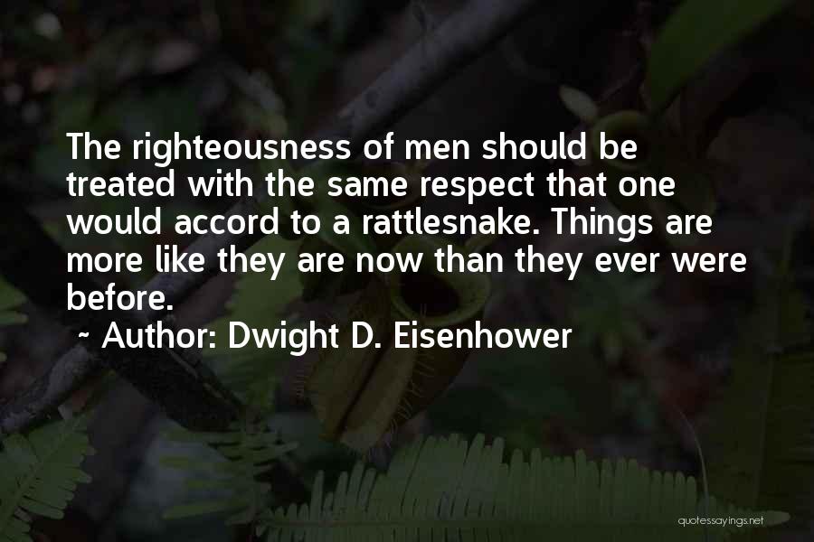 Rattlesnakes Quotes By Dwight D. Eisenhower