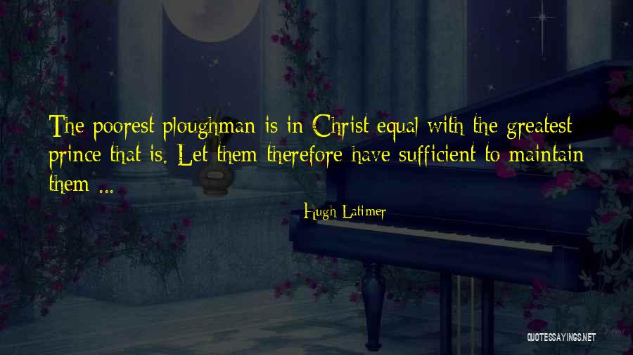Ratul Narain Quotes By Hugh Latimer Ratul Narain Quotes By Hugh Latimer