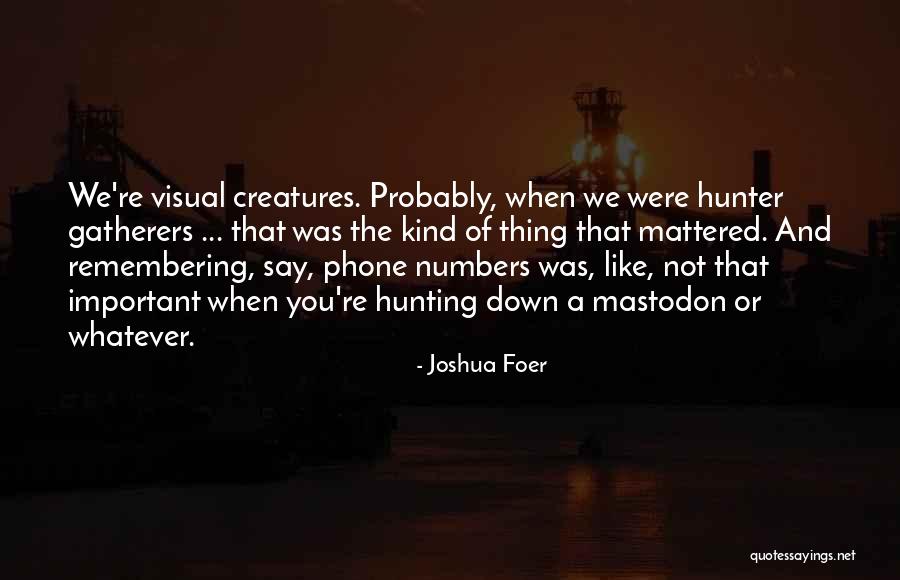 Ratusan Tahun Quotes By Joshua Foer Ratusan Tahun Quotes By Joshua Foer