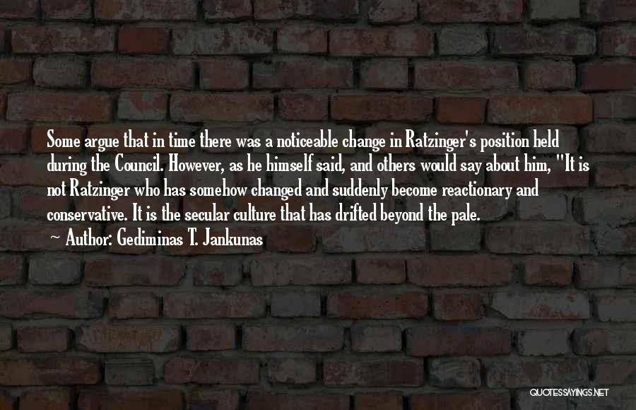 Ratzinger Quotes By Gediminas T. Jankunas