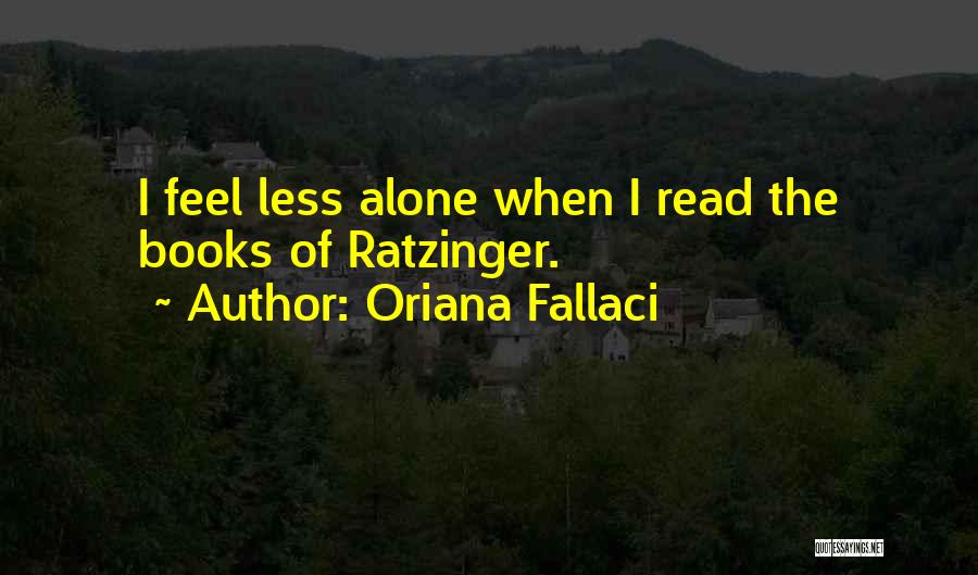 Ratzinger Quotes By Oriana Fallaci