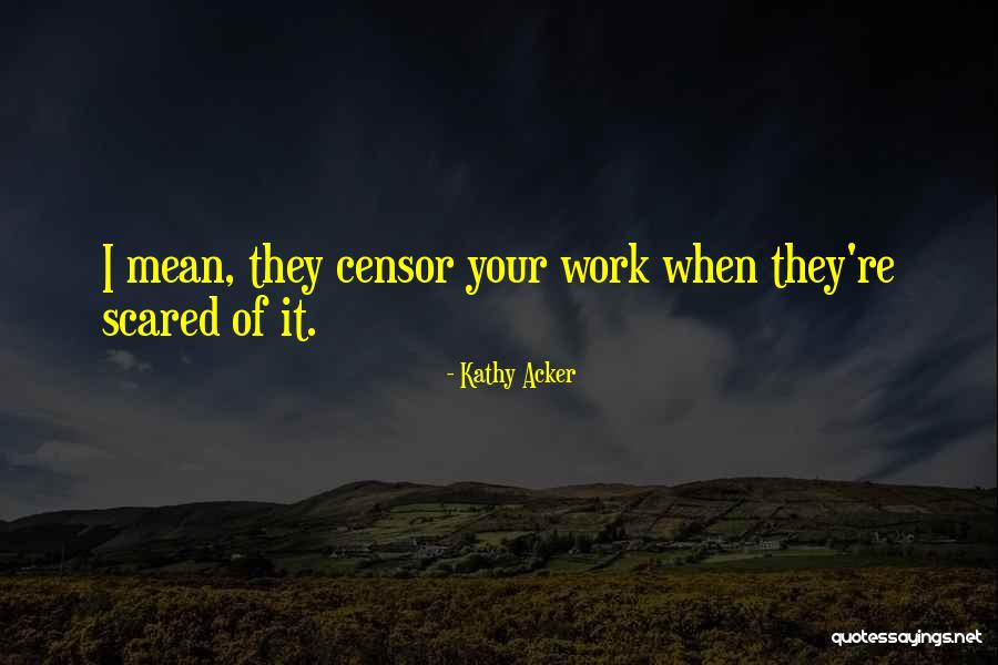 Raubenstrauch Quotes By Kathy Acker Raubenstrauch Quotes By Kathy Acker