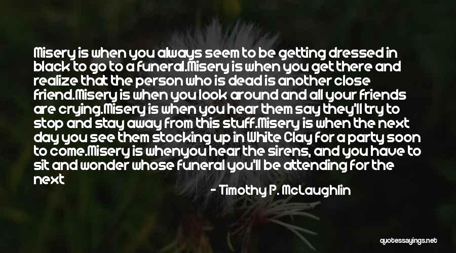 Rauchenfels Quotes By Timothy P. McLaughlin Rauchenfels Quotes By Timothy P. McLaughlin