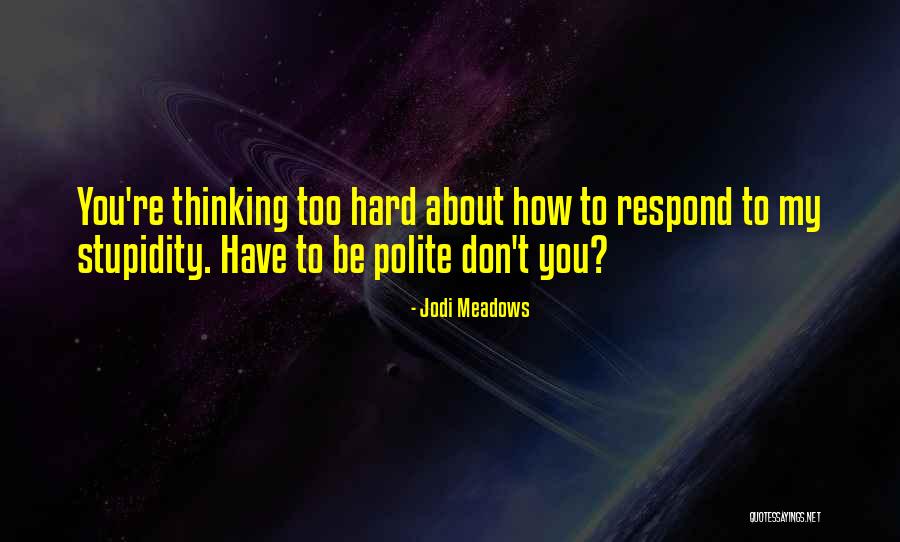 Raudette Quotes By Jodi Meadows Raudette Quotes By Jodi Meadows