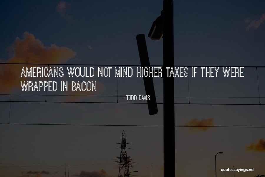 Rauhanpuolustajat Quotes By Todd Davis Rauhanpuolustajat Quotes By Todd Davis
