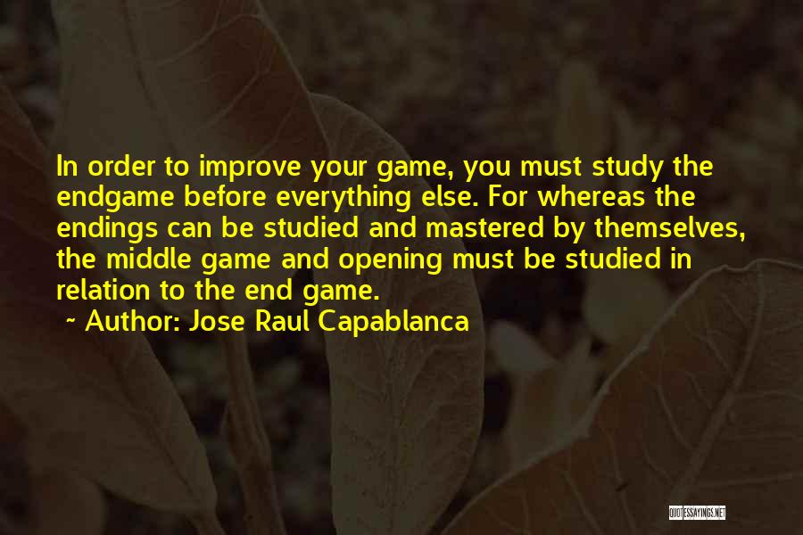 Raul Capablanca Quotes By Jose Raul Capablanca