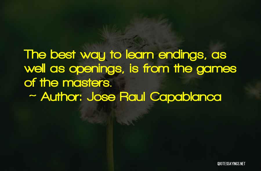 Raul Capablanca Quotes By Jose Raul Capablanca