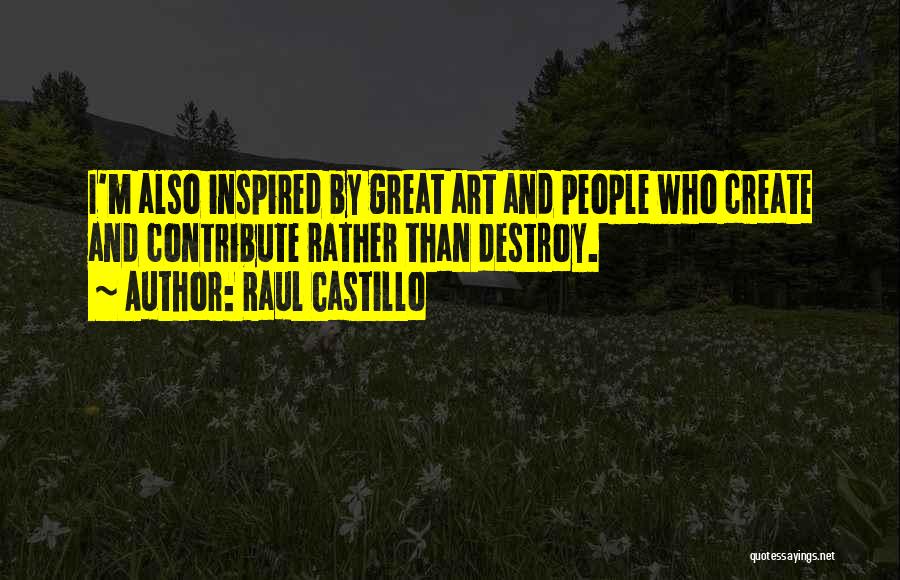 Raul Castillo Quotes 1434931
