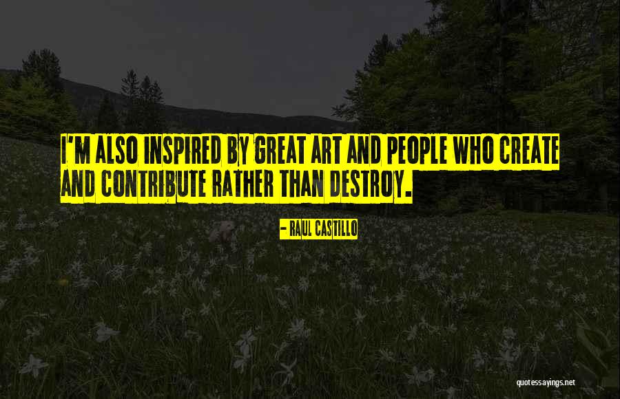 Raul Castillo Quotes 1434931 Raul Castillo Quotes 1434931