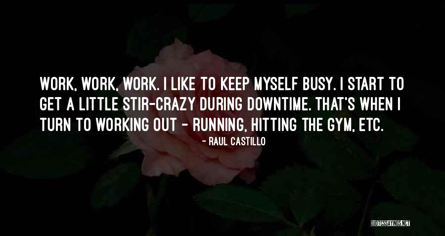 Raul Castillo Quotes 1811366 Raul Castillo Quotes 1811366