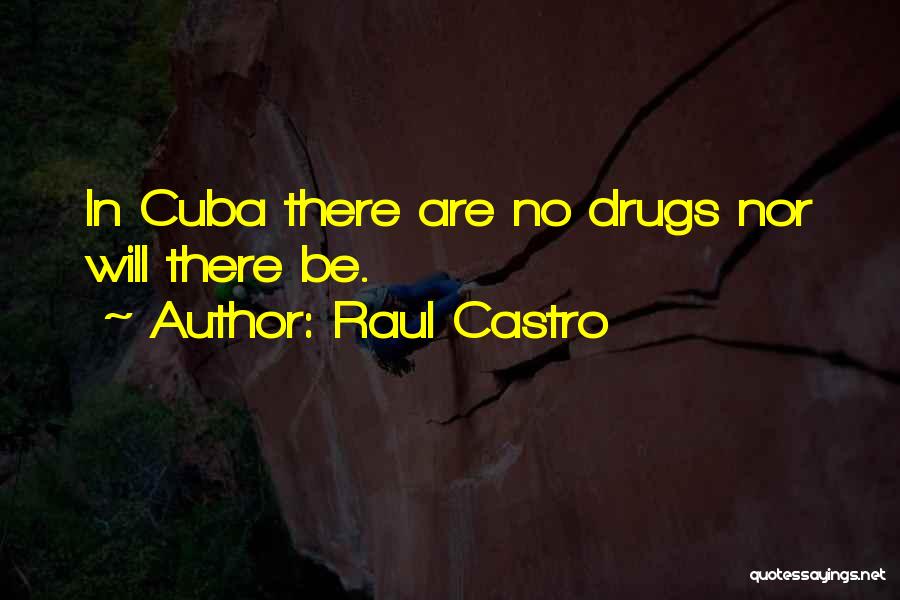 Raul Castro Quotes 1500702