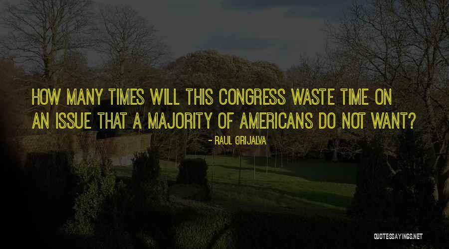 Raul Grijalva Quotes 1288530 Raul Grijalva Quotes 1288530