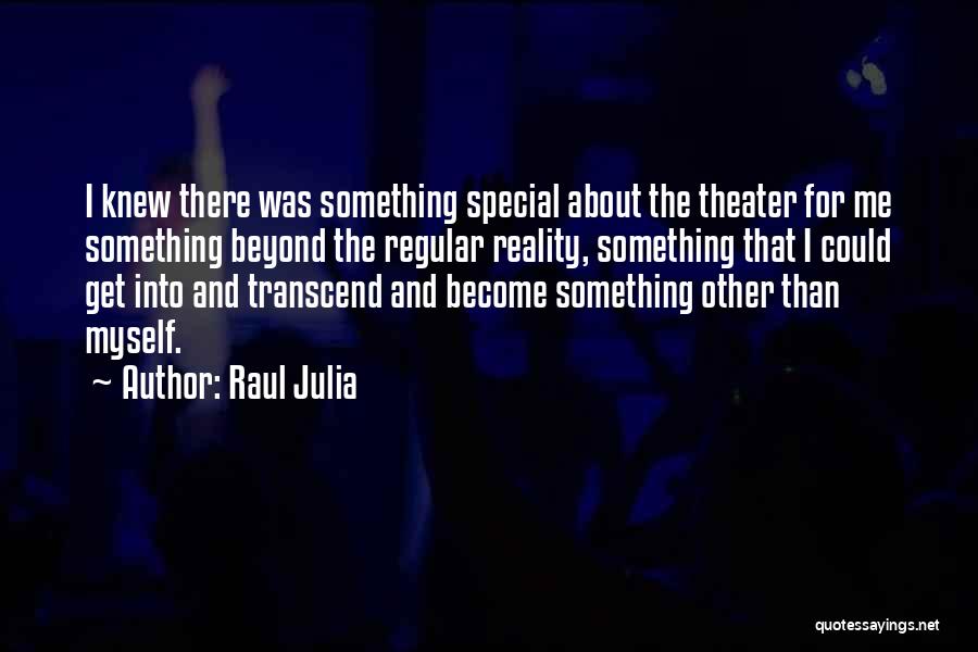 Raul Julia Quotes 1990802