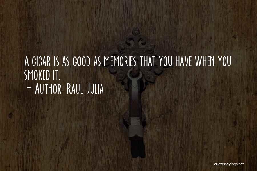 Raul Julia Quotes 2170964