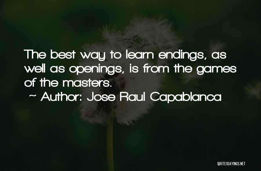 Raul Quotes By Jose Raul Capablanca