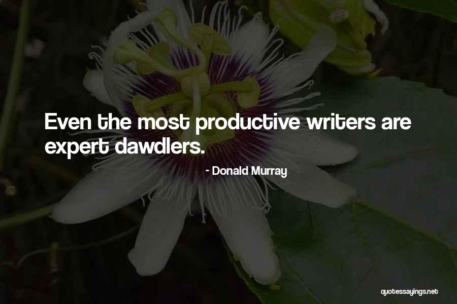 Raulins Bakery Quotes By Donald Murray Raulins Bakery Quotes By Donald Murray