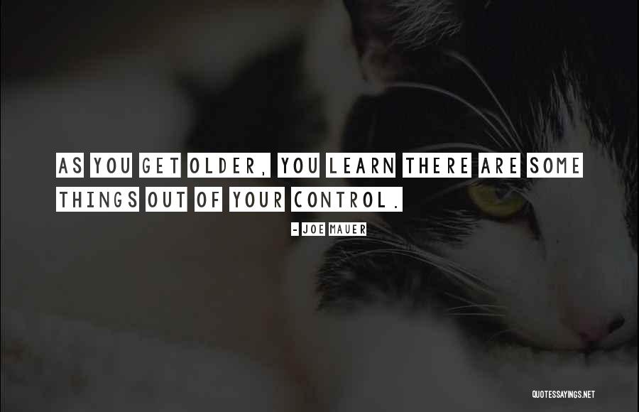 Raulito Carbonell Quotes By Joe Mauer Raulito Carbonell Quotes By Joe Mauer