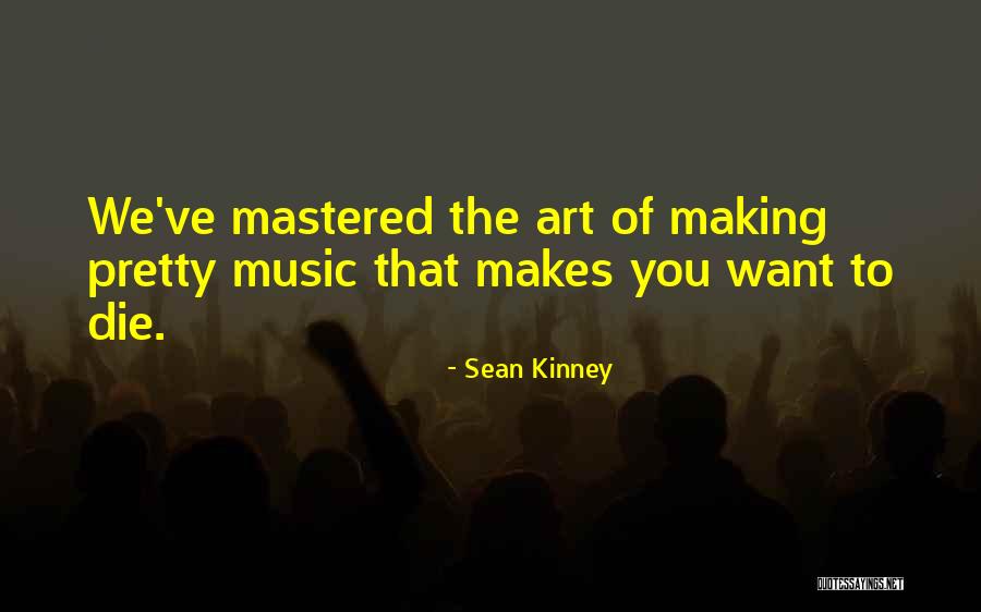 Rault Center Quotes By Sean Kinney Rault Center Quotes By Sean Kinney