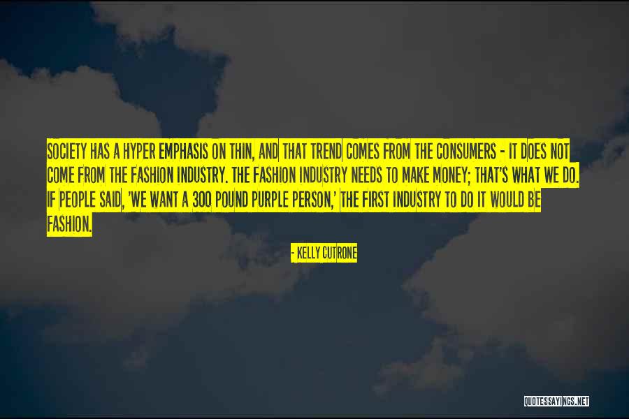 Raumer Hammer Quotes By Kelly Cutrone Raumer Hammer Quotes By Kelly Cutrone
