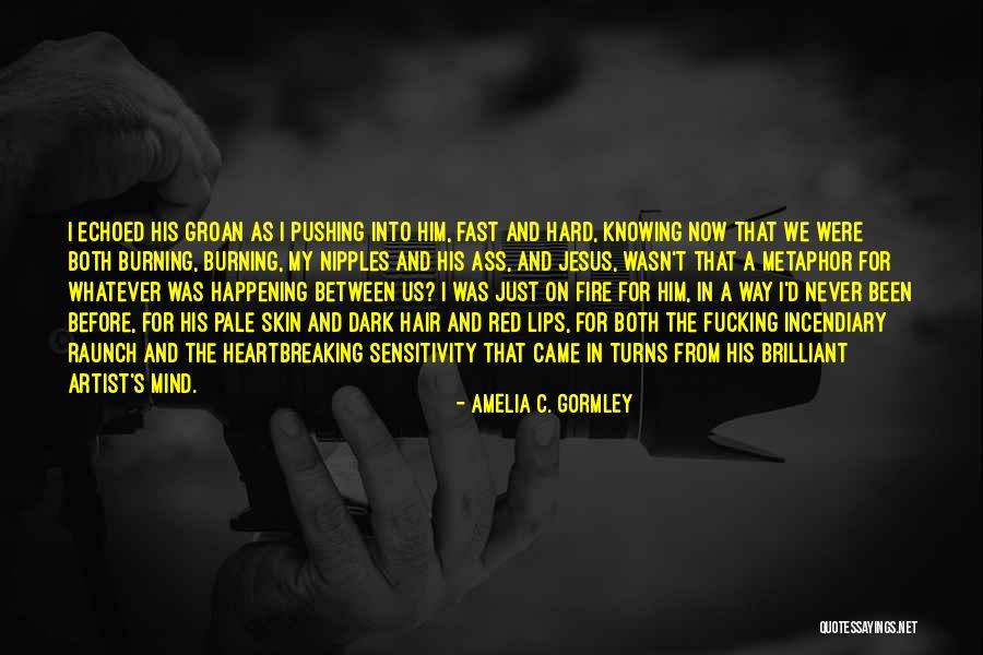 Raunch Quotes By Amelia C. Gormley Raunch Quotes By Amelia C. Gormley