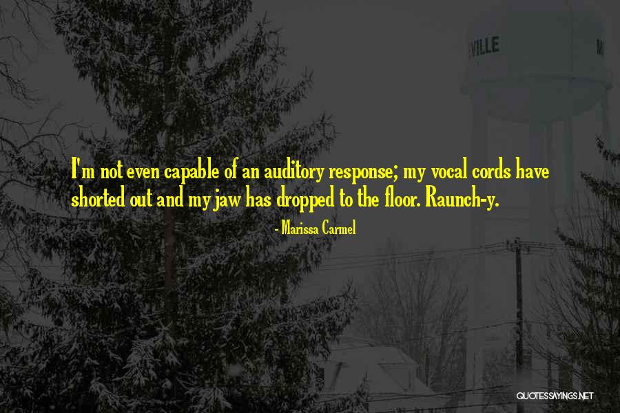 Raunch Quotes By Marissa Carmel Raunch Quotes By Marissa Carmel