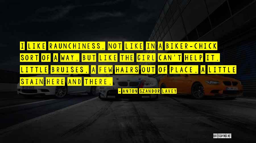 Raunchiness Quotes By Anton Szandor LaVey Raunchiness Quotes By Anton Szandor LaVey