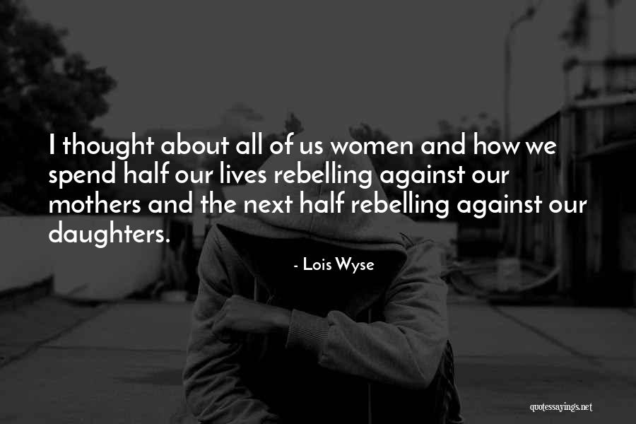 Rauschenbusch Huffington Quotes By Lois Wyse Rauschenbusch Huffington Quotes By Lois Wyse