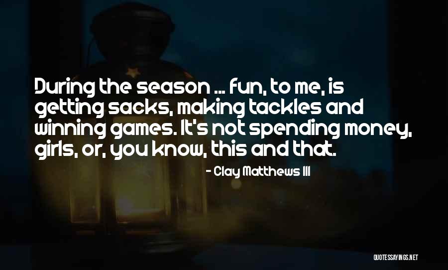 Rautanet Quotes By Clay Matthews III Rautanet Quotes By Clay Matthews III