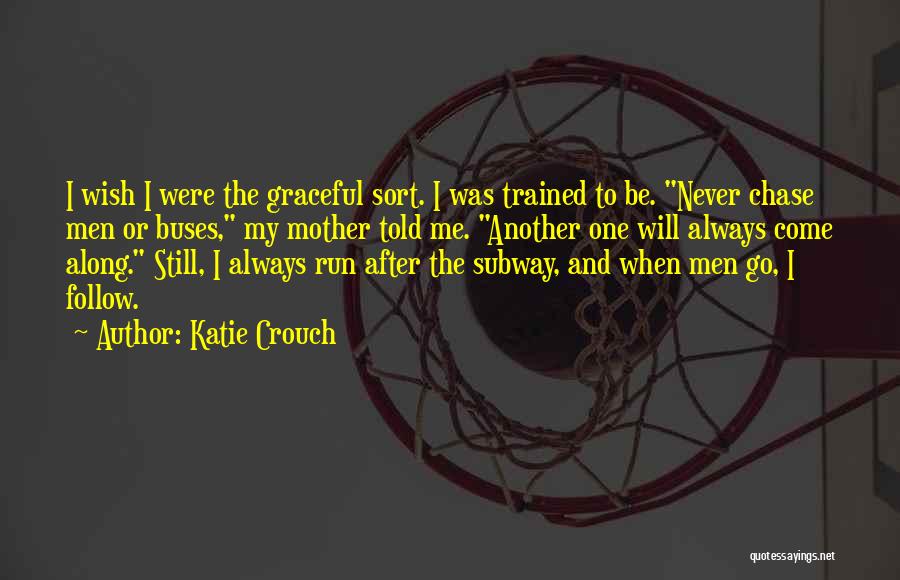 Rautins Basketball Quotes By Katie Crouch