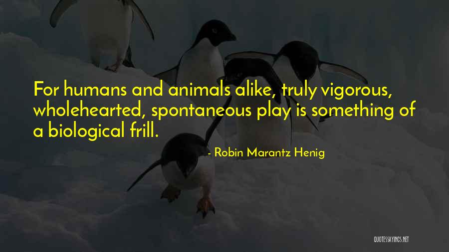 Rautiola Quotes By Robin Marantz Henig Rautiola Quotes By Robin Marantz Henig