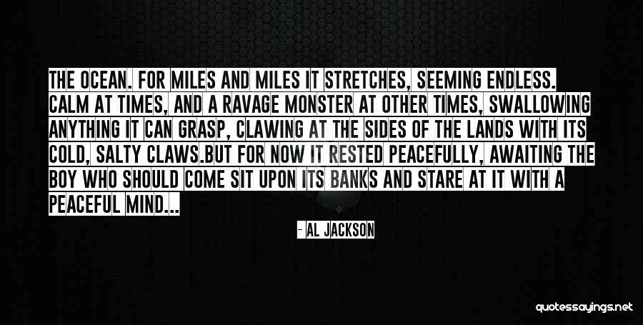 Ravage You Quotes By Al Jackson Ravage You Quotes By Al Jackson