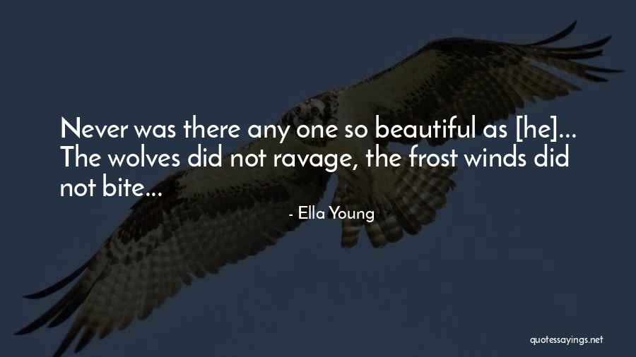 Ravage You Quotes By Ella Young Ravage You Quotes By Ella Young