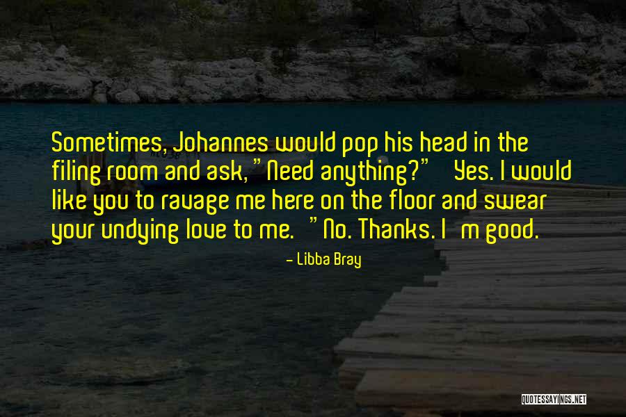 Ravage You Quotes By Libba Bray Ravage You Quotes By Libba Bray